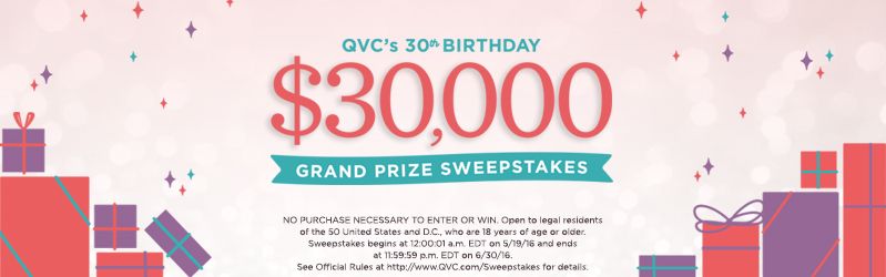 QVC&rsquo;s 30th Birthday $30,000 Grand Prize Sweepstakes 