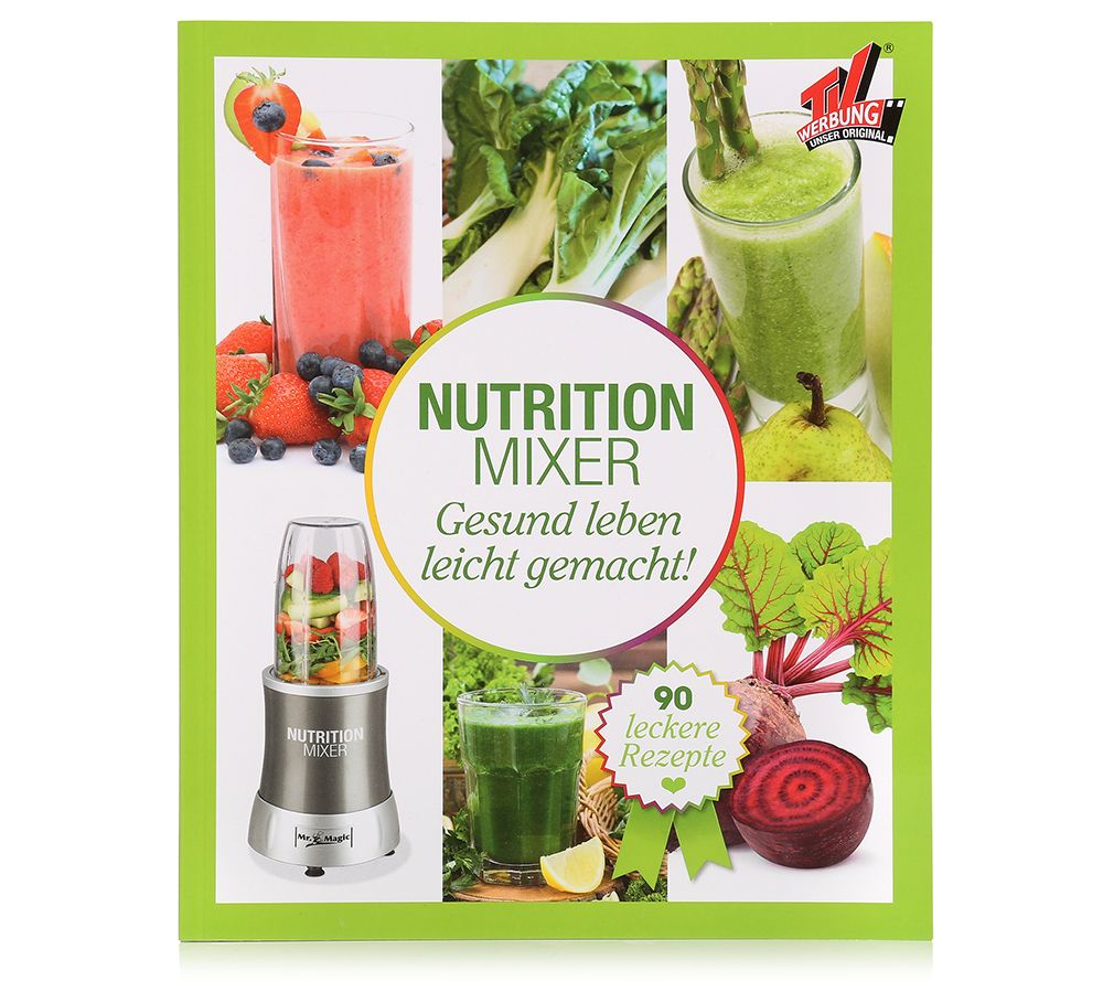 Nutrition Mixer Rezeptbuch Gesundheit Ernahrung 90 Rezepte