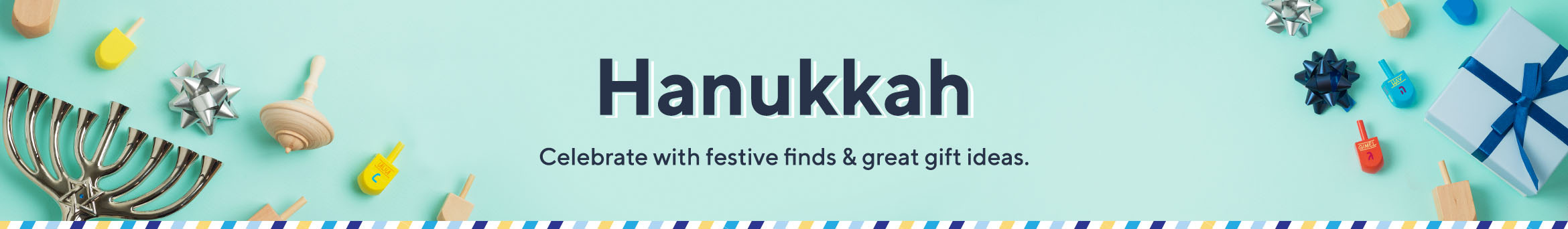 Hanukkah. Celebrate with festive finds & great gift ideas.