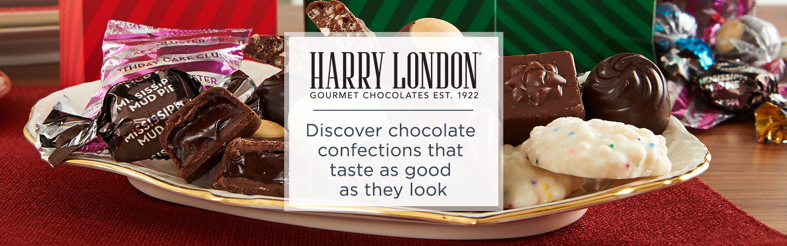 Harry London. Discover chocolate confections that taste as good as they look