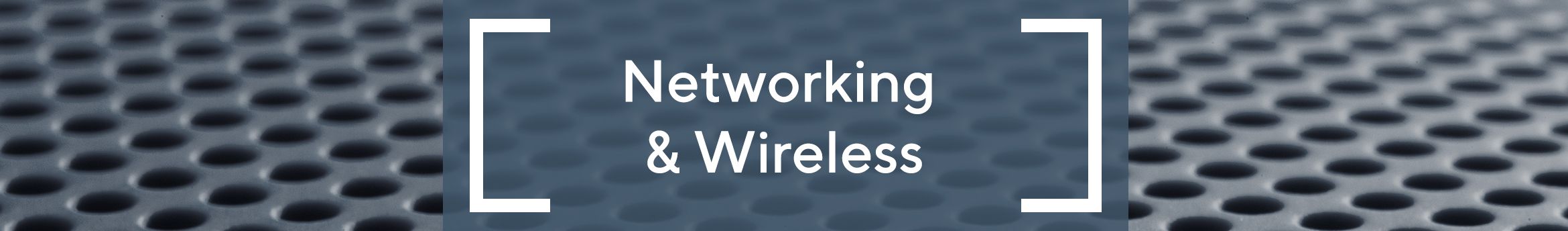Networking & Wireless