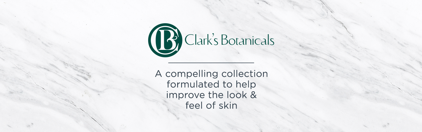 Clark's Botanicals. A compelling collection formulated to help improve the look & feel ...
