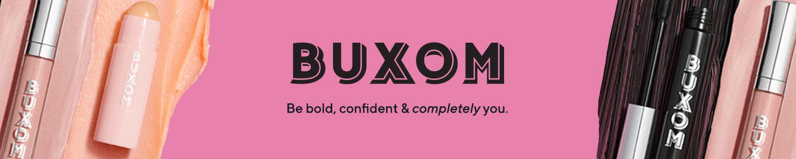 Buxom. Be bold, confident & completely you.
