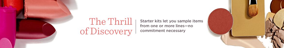 The Thrill of Discovery,  Starter kits let you sample items from one or more lines—no commitment necessary