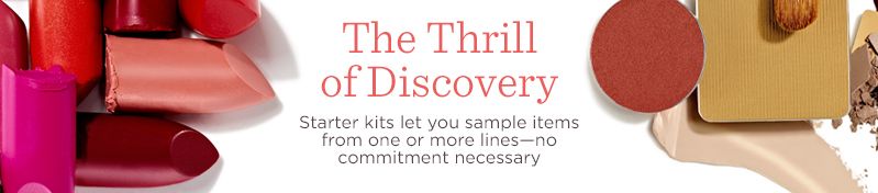 The Thrill of Discovery,  Starter kits let you sample items from one or more lines—no commitment necessary