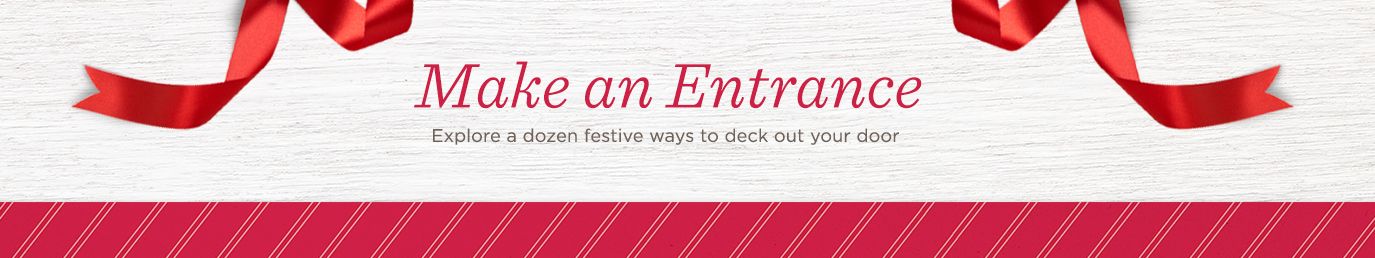 Make an Entrance, Explore a dozen festive ways to deck out your door