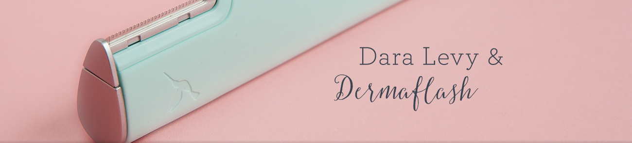 Dara Levy & DERMAFLASH