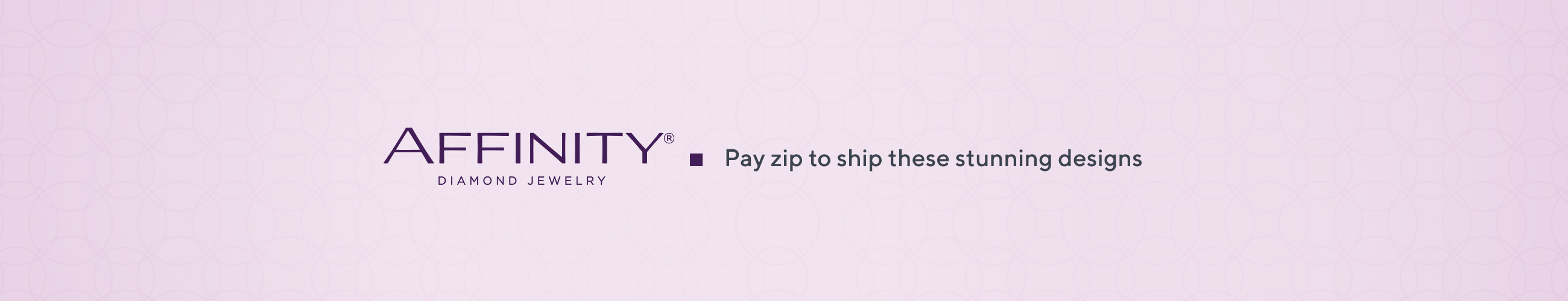 Affinity Diamond Jewelry Pay zip to ship these stunning designs