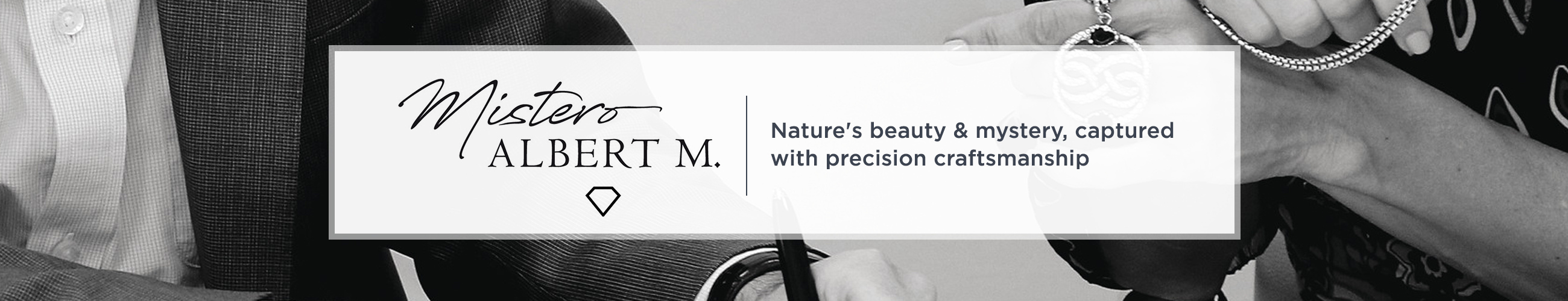 Mistero - Nature's beauty & mystery, captured with precision craftsmanship