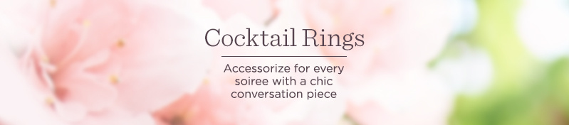 Cocktail Rings, Accessorize for every soiree with a chic conversation piece